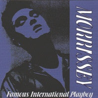 Morrissey - Famous International Playboy