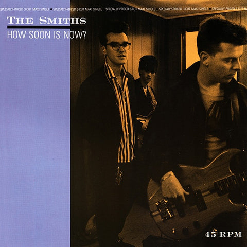 Smiths, The - How Soon Is Now?